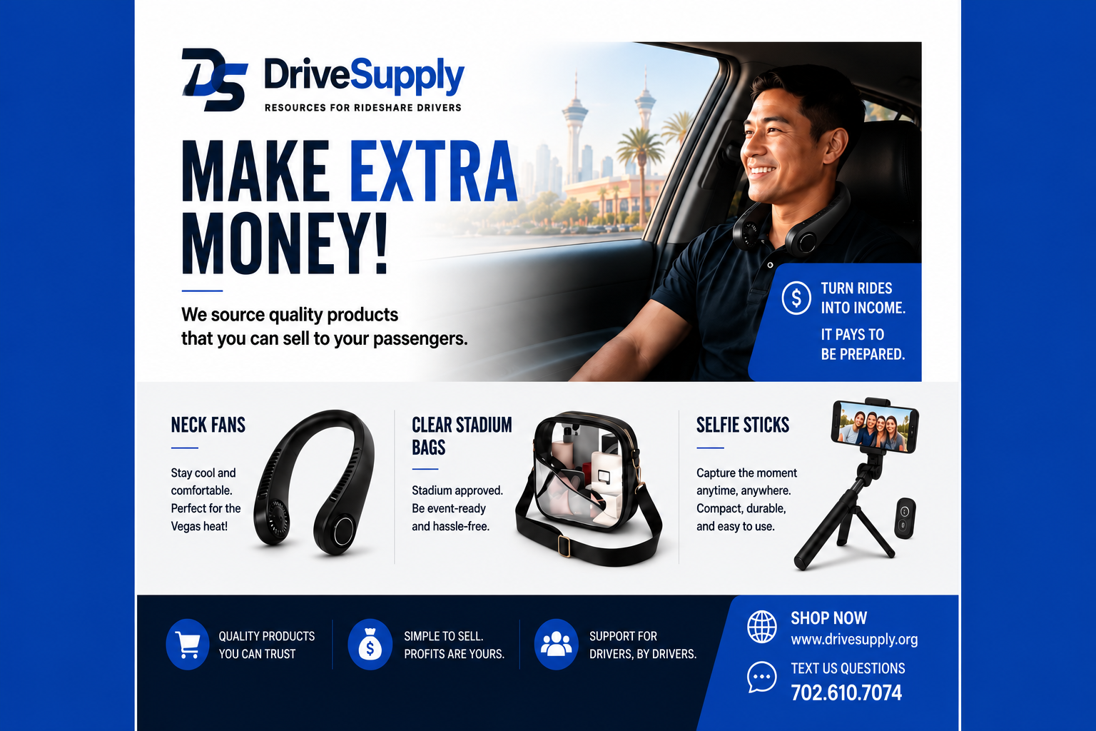 A promotional flyer for DriveSupply featuring a smiling man in a car, with text reading 'MAKE EXTRA MONEY!' and three product images below: a neck fan, a clear stadium bag, and a selfie stick. The flyer has a blue and white design with DriveSupply branding.